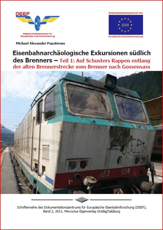 Eisenbahnarchlogische Wanderungen sdlich des Brenners, Band 1: Vom Brenner nach Gossensass
